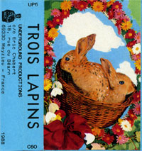 Trois Lapins K7 compilation "Valses" Underground Productions 1988, Hermaphrodisiak, Cripure S.A., Ladzi Galai